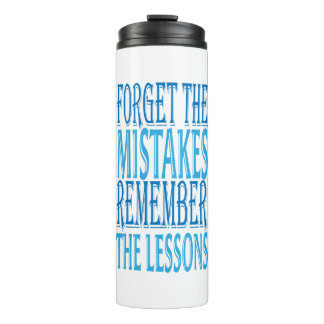 Inspiration Words "forget the mistakes" Tumbler