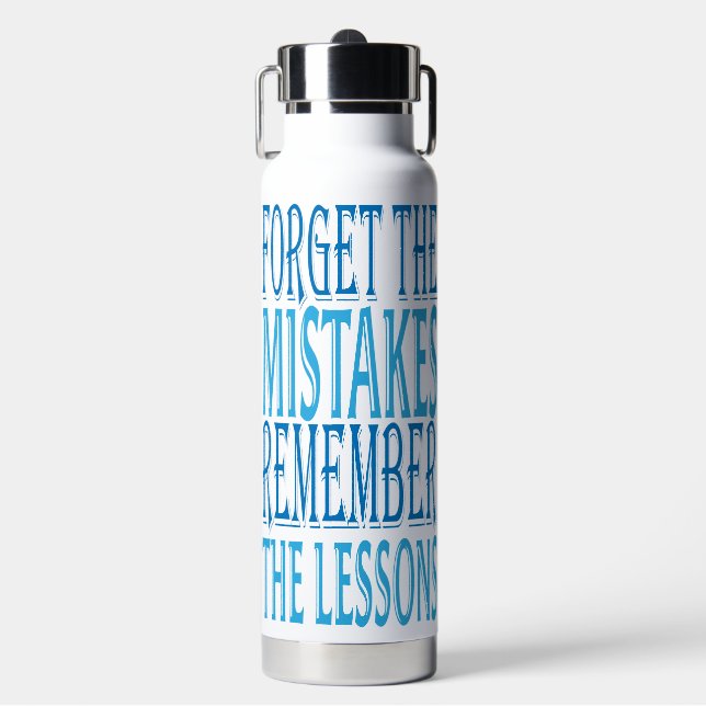 Inspiration Words "forget the mistakes" Tumbler Water Bottle (Front)