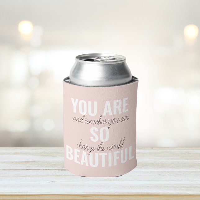 Inspiration You Are So Beautiful Positive Quote Can Cooler (Creator Uploaded)