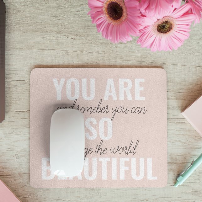 Inspiration You Are So Beautiful Positive Quote  Mouse Pad (Creator Uploaded)