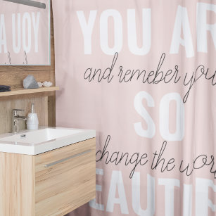 Inspiration You Are So Beautiful Positive Quote  Shower Curtain