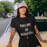 Inspiration You Are So Beautiful Positive Quote  T-Shirt<br><div class="desc">Inspiration You Are So Beautiful Positive Quote</div>