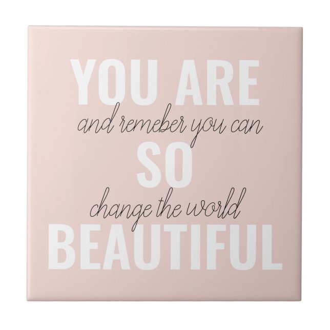 Inspiration You Are So Beautiful Positive Quote  Tile (Front)