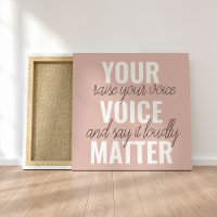 Inspiration Your Voice Matter Motivation Quote
