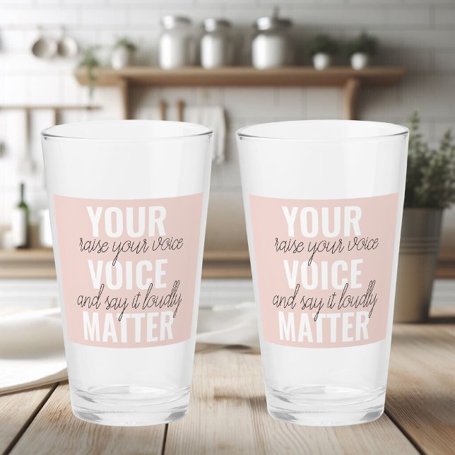 Inspiration Your Voice Matter Motivation Quote Glass (Creator Uploaded)