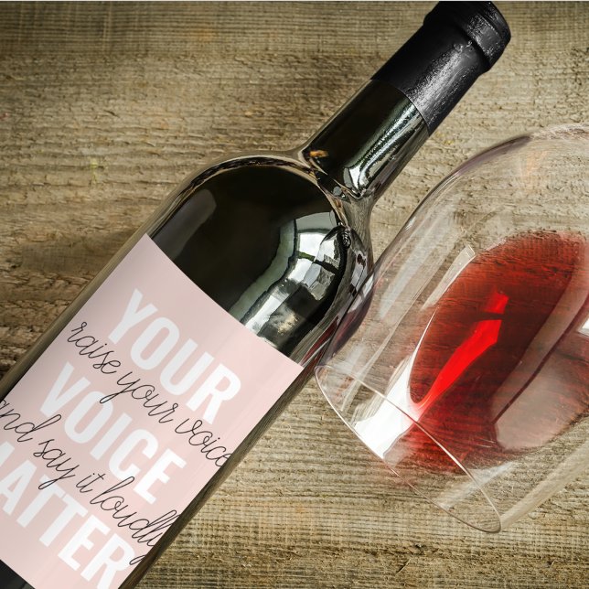 Inspiration Your Voice Matter Motivation Quote Wine Label (Creator Uploaded)