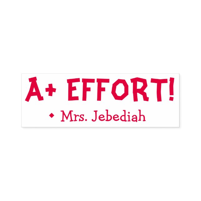 Inspirational "A+ EFFORT!" Teacher Rubber Stamp (Design)