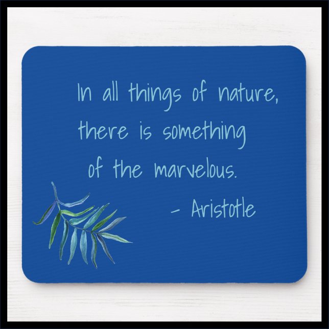 Inspirational Aristotle Nature Quote Mouse Pad (Creator Uploaded)