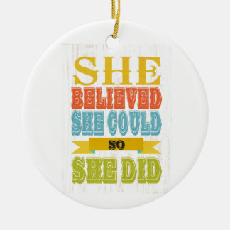 Inspirational Art - She Believed, She Did Ceramic Tree Decoration