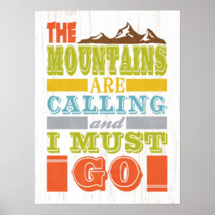 Inspirational Art - The Mountains Are Calling. Poster