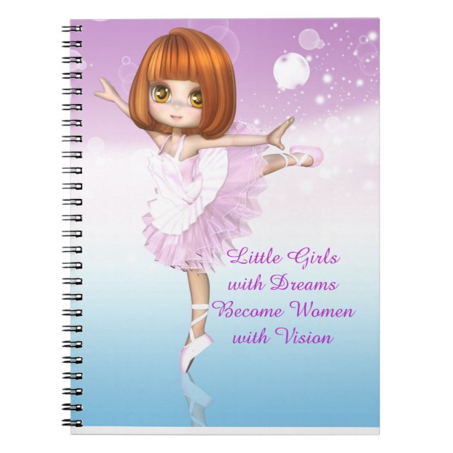Inspirational Ballerina Little Girls Dream Quote Notebook (Front)