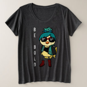 Inspirational Be Bold Kawaii Bird Illustration Art Plus Size T-Shirt