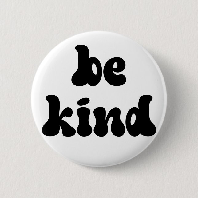 Inspirational Be Kind 6 Cm Round Badge (Front)