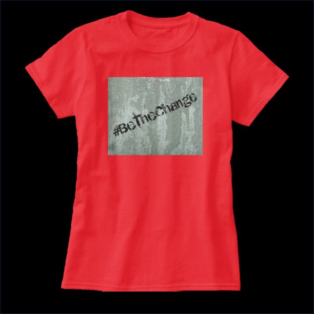 Inspirational Be The Change Graffiti T-Shirt (Creator Uploaded)