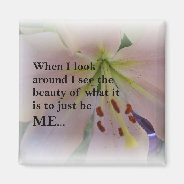 Inspirational Beauty Of Being Me Square Magnet (Front)