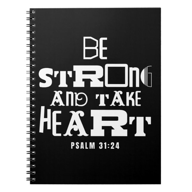 Inspirational Bible Quote Be Strong and Take Heart Notebook (Front)