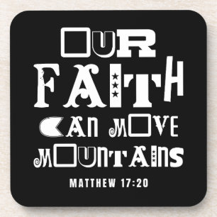 Inspirational Bible Quote Faith Move Mountains Coaster