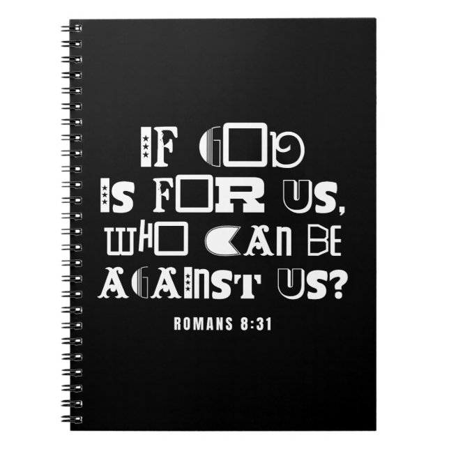 Inspirational Bible Quote If God is For Us Notebook (Front)