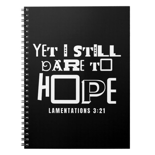 Inspirational Bible Quote Still Dare to Hope Notebook (Front)