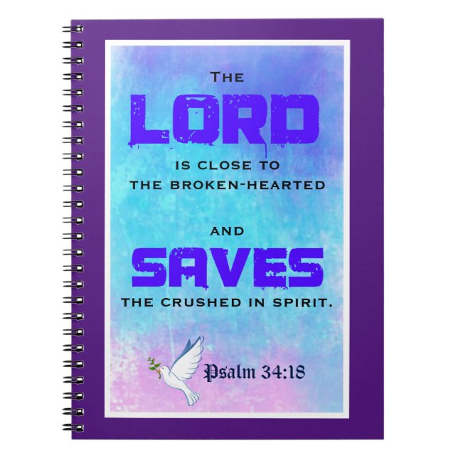 Inspirational Biblical Quote Psalm 34:18 Spiral Notebook (Front)