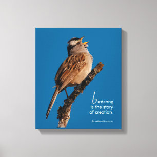 Inspirational "Birdsong is the Story of Creation" Canvas Print