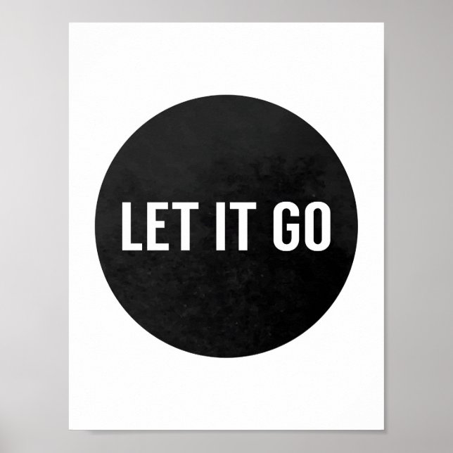 Inspirational Black and White Let It Go Poster (Front)