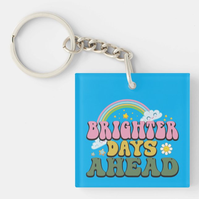Inspirational Brighter Days Wordart Keychain (Front)