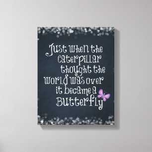 Inspirational Caterpillar Butterfly Quote Canvas Print