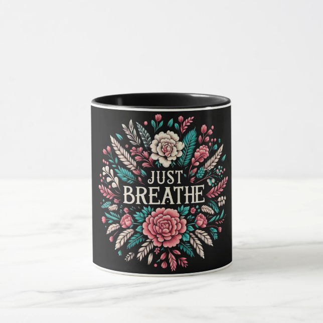 Inspirational/Christian/Just Breathe Mug (Center)