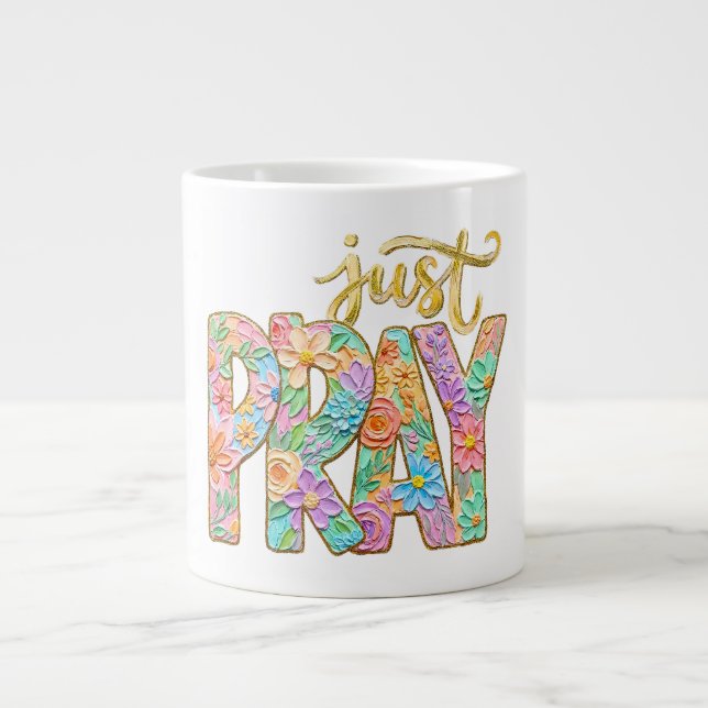inspirational Christian Just Pray Verse Large Coffee Mug (Front)