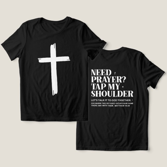 Inspirational/Christian Need Prayer  Tri-Blend Shirt (Design Front & Back)