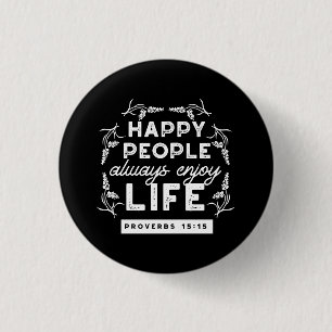 Inspirational Christian Quote from Proverbs 15:15 3 Cm Round Badge