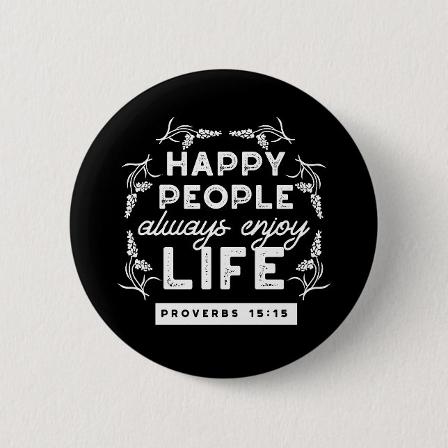 Inspirational Christian Quote from Proverbs 15:15 6 Cm Round Badge (Front)