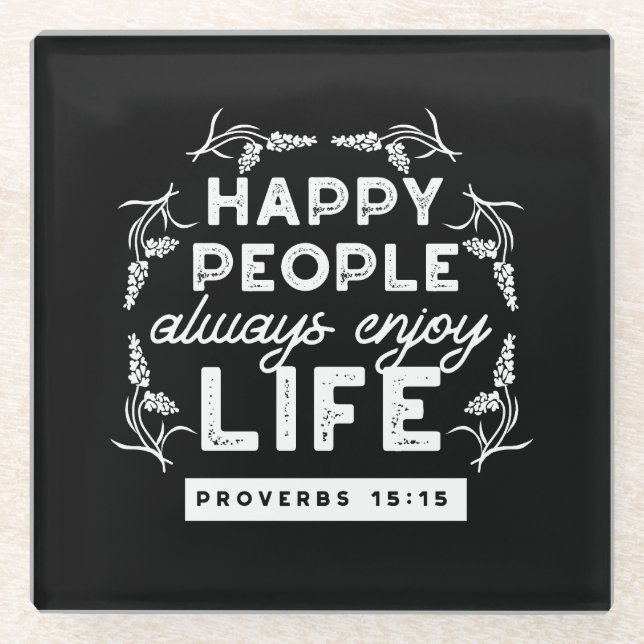 Inspirational Christian Quote from Proverbs 15:15 Glass Coaster (Front)