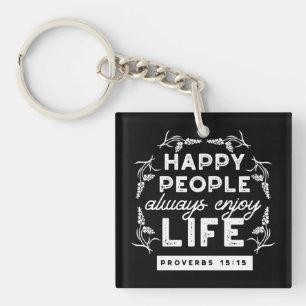 Inspirational Christian Quote from Proverbs 15:15 Key Ring