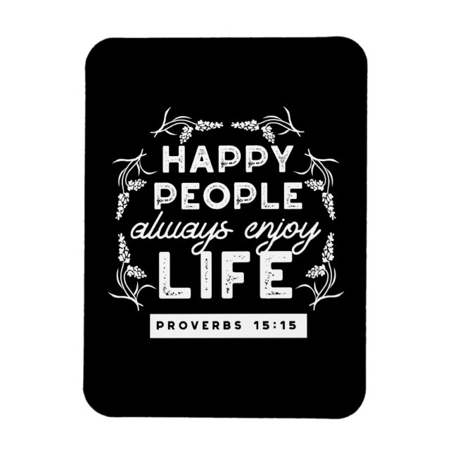 Inspirational Christian Quote from Proverbs 15:15 Magnet (Vertical)