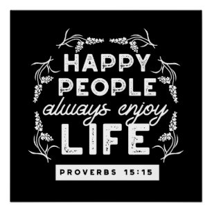 Inspirational Christian Quote from Proverbs 15:15 Poster