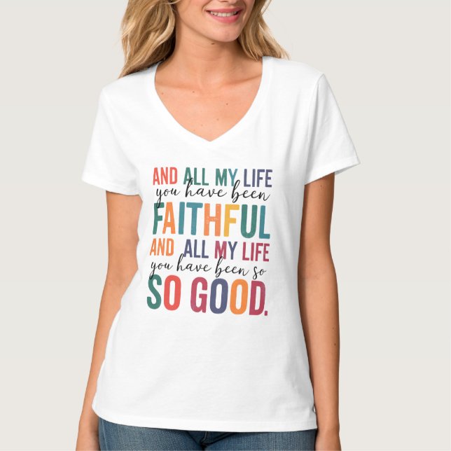 Inspirational Christian Worship Quote | Faithful  T-Shirt (Front)