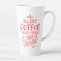 Inspirational Coffee Quote Red Calligraphy Tall