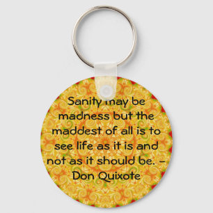 Inspirational Don Quixote quote Key Ring