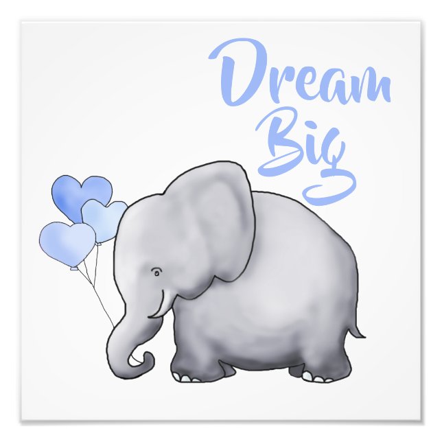 Inspirational DREAM BIG Cute Elephant Nursery Photo Print (Front)