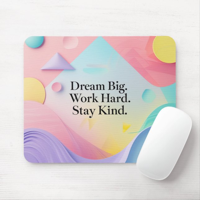 Inspirational Dream Big. Work Hard. Stay Ki Mouse Pad (With Mouse)