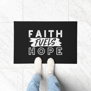 Inspirational Faith Quote – Faith Fuels Hope Doormat