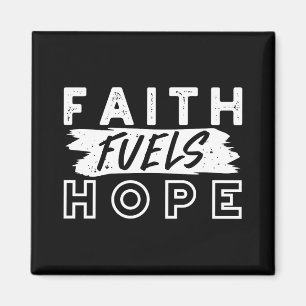 Inspirational Faith Quote – Faith Fuels Hope Magnet