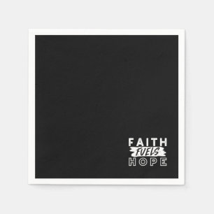 Inspirational Faith Quote – Faith Fuels Hope Napkin
