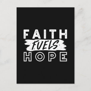 Inspirational Faith Quote – Faith Fuels Hope Postcard