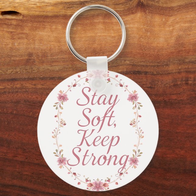 Inspirational Feminine Strength Quote Key Ring (Front)