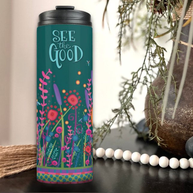 Inspirational Floral Dragonfly See the Good Quote Thermal Tumbler (Creator Uploaded)