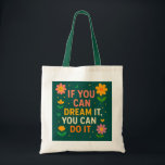 Inspirational Floral Tote Bag – “If You Can Dream<br><div class="desc">Brighten your day and boost your motivation with this charming floral tote bag featuring the quote, “If You Can Dream It, You Can Do It.” With its colourful flowers and bold typography on a deep green background, this bag is perfect for dreamers, doers, and anyone who loves uplifting vibes with...</div>