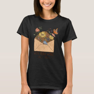 Inspirational Flowers and Butterflies Positive Mes T-Shirt
